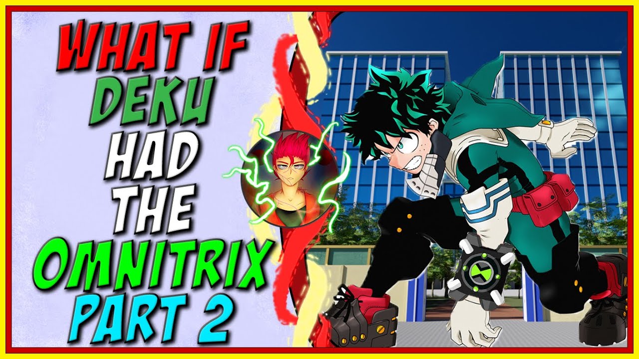 What if Deku had the Omnitrix | Fandom