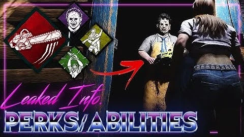 LEAKED GAMEPLAY INFO! Perks, Abilities, and Secrets! Texas Chainsaw