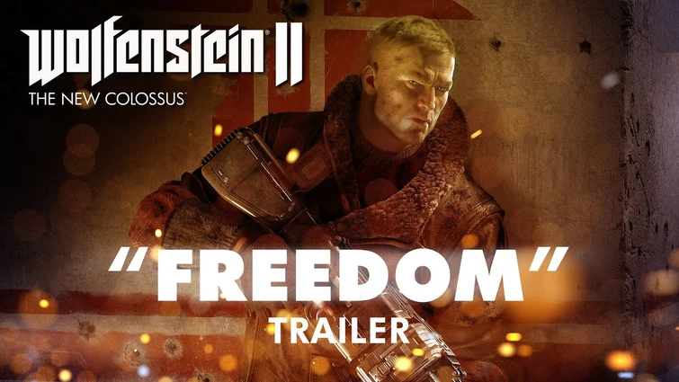 Wolfenstein II - The New Colossus "Freedom" Trailer