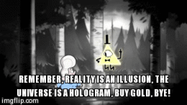 Reality's an Illusion, The Universe Is a Hologram, Buy 'Gravity Falls: The  Complete Series' - GeekDad
