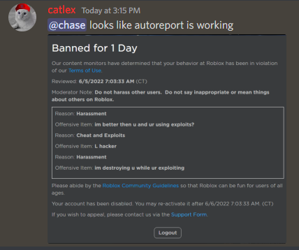 I was just banned for 1 day after exposing and reporting a hacker. He was  flying and using superspeed. I reported him and then poof, I'm banned. His  name was fatboy. HOW
