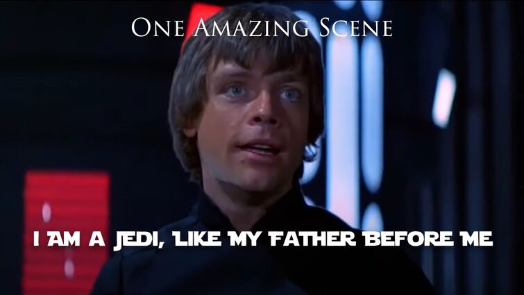 One Amazing Scene - I Am a Jedi, Like My Father Before Me