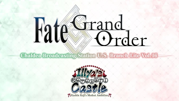 FGO Chaldea Broadcasting Station U.S. Branch Lite Vol. 16