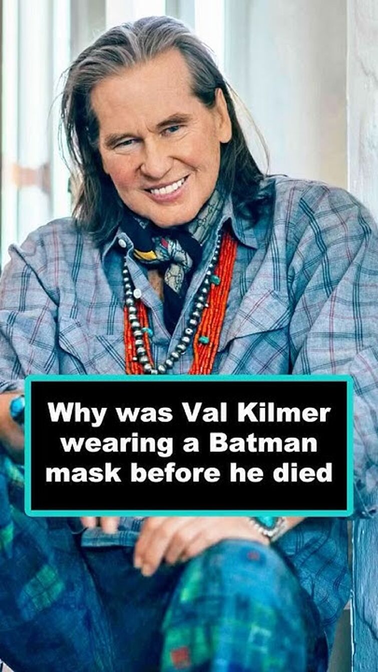 Why was Val Kilmer wearing a Batman mask before he died? #valkilmer #news #hollywood #movies #fyp