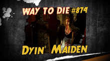 Dyin Maiden.png