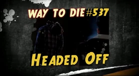 Way to die 537