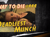 Deadliest Munch