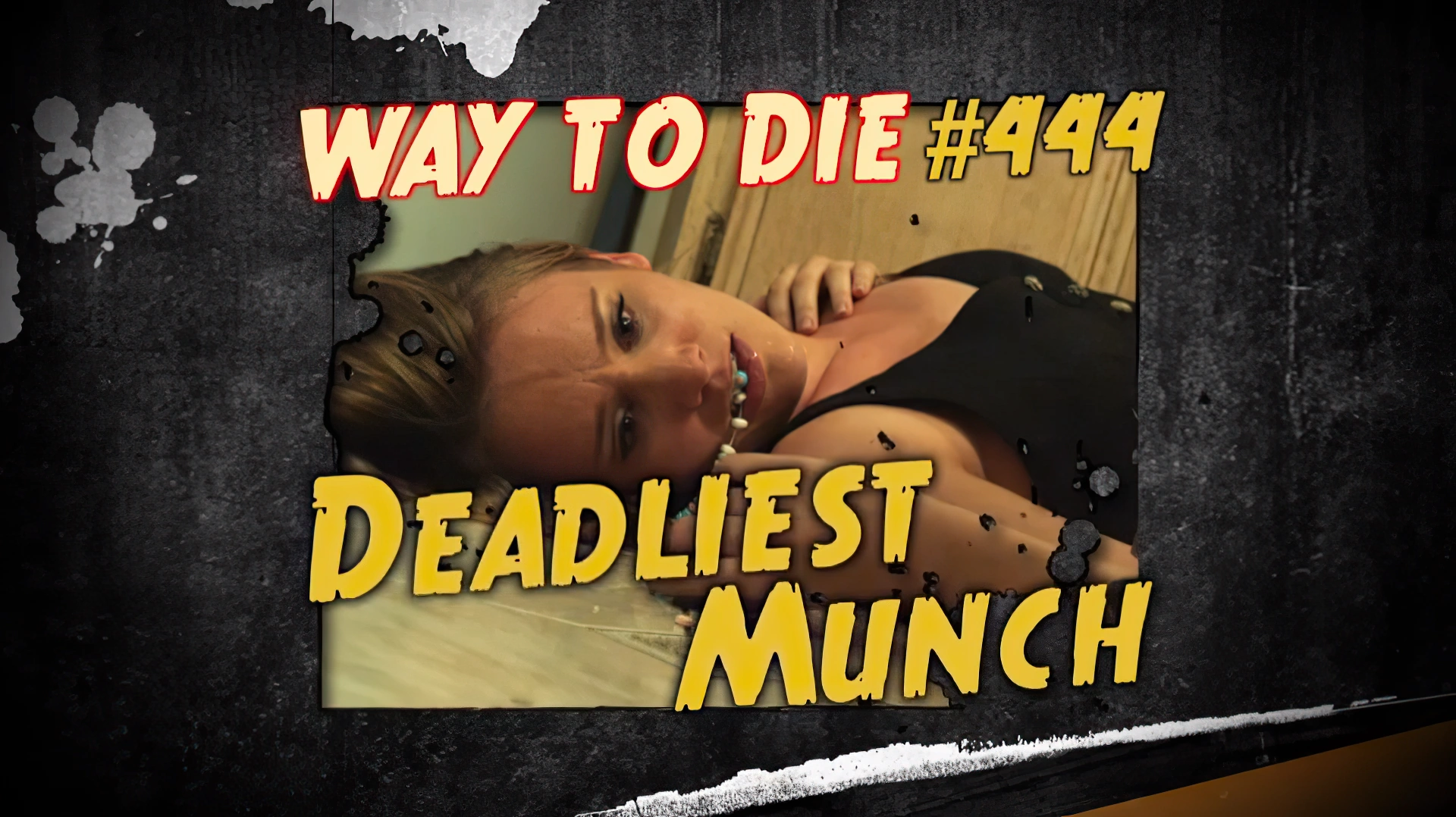 Deadliest Munch | 1000 Ways To Die Wiki