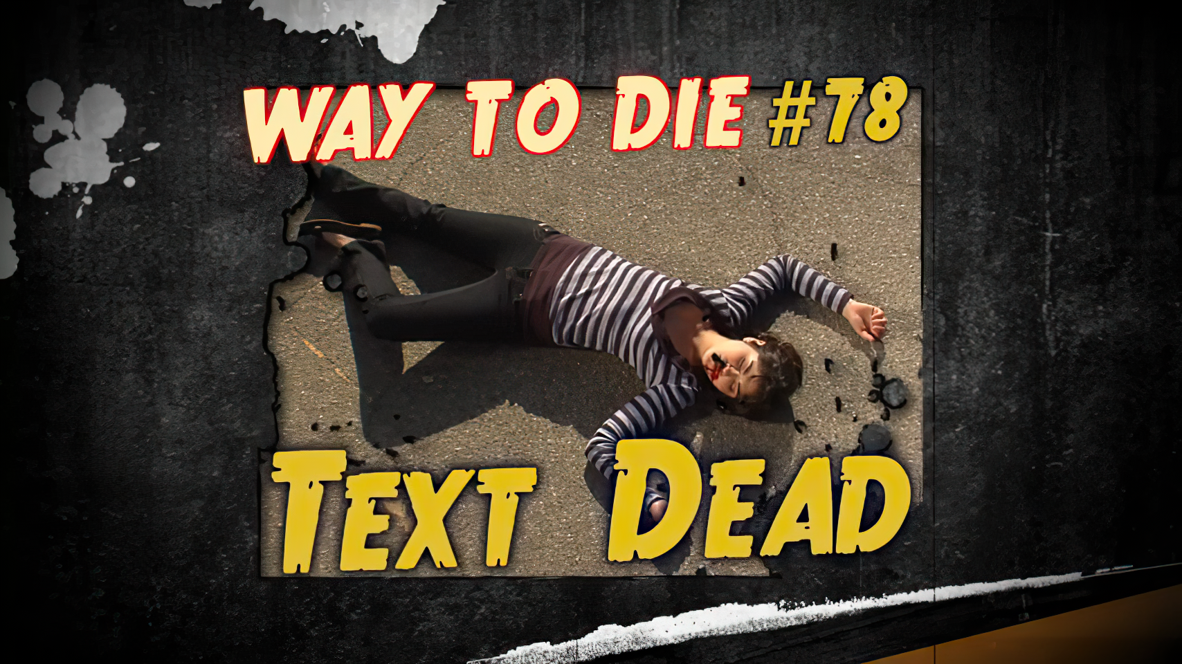 1000 Ways To Die Text Dead | 1000 Ways To Die Wiki | Fandom