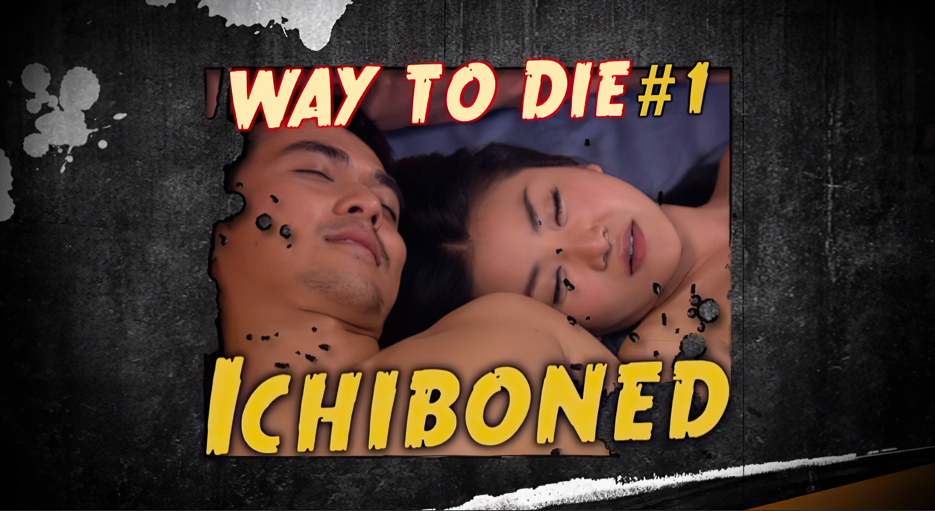 Ichiboned | 1000 Ways To Die Wiki | Fandom