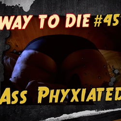 Ass Phyxiated