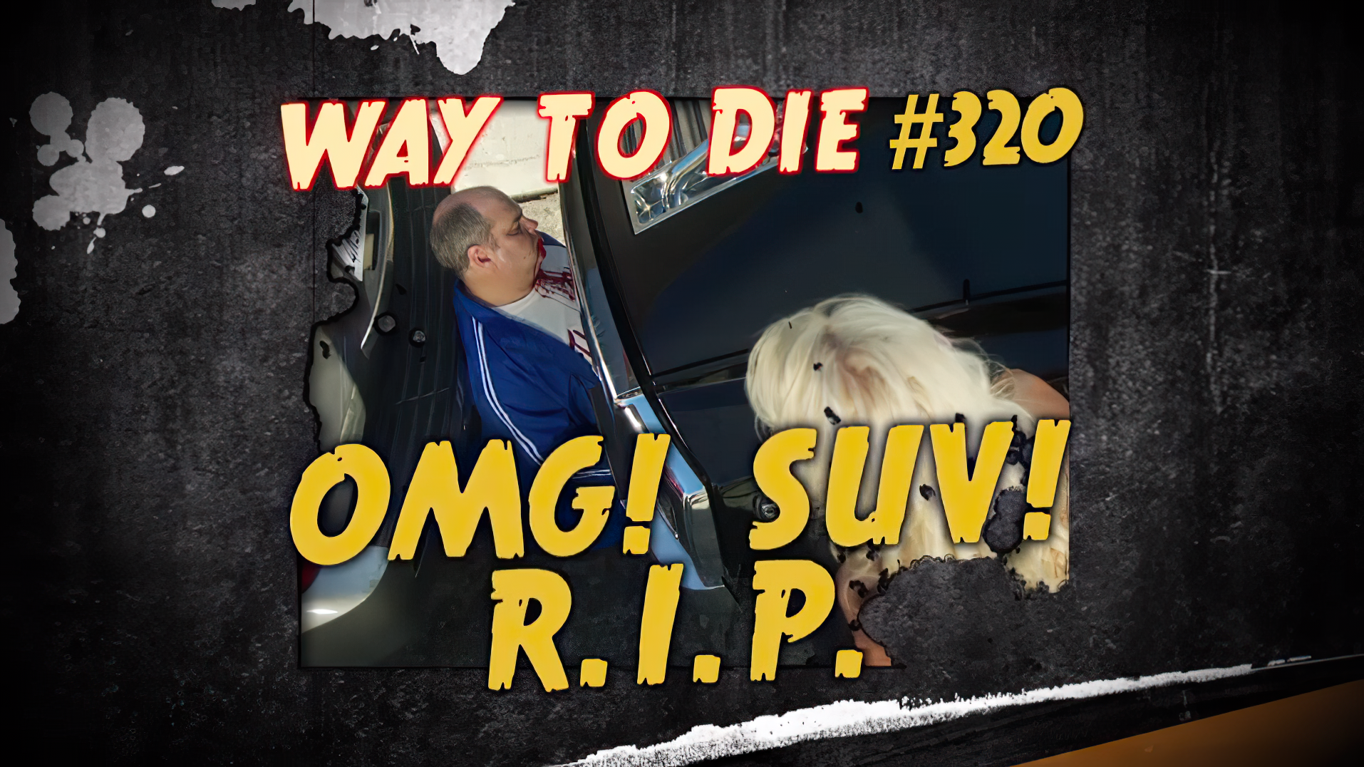 Omg Suv R I P 1000 Ways To Die Wiki Fandom