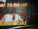 Slayer Cake