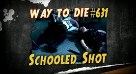 631 Schooled Shot