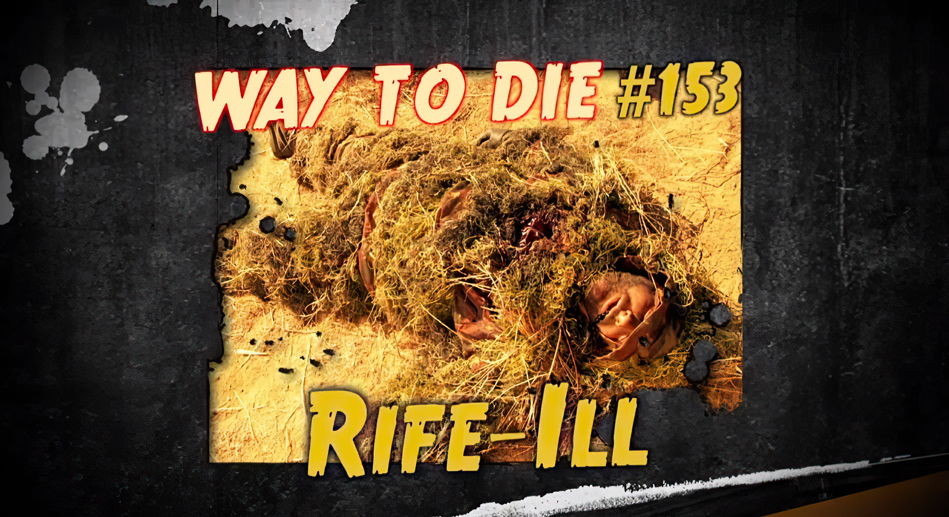 1000 Ways To Die Rife-Ill | 1000 Ways To Die Wiki | Fandom