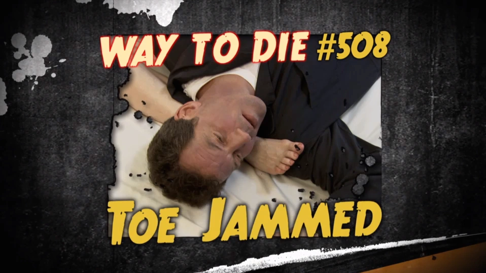 Toe Jammed 1000 Ways to Die Death Reborn Wikia Fandom