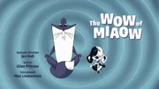 The Wow Of Miaow