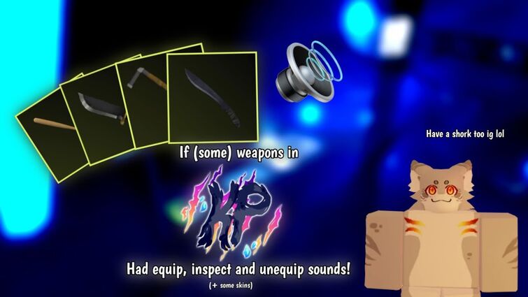 (My first ever KP video!) if (some) weapons (+ cosmetics) had equip, inspect and unequip sounds!