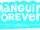 Manguin Forever