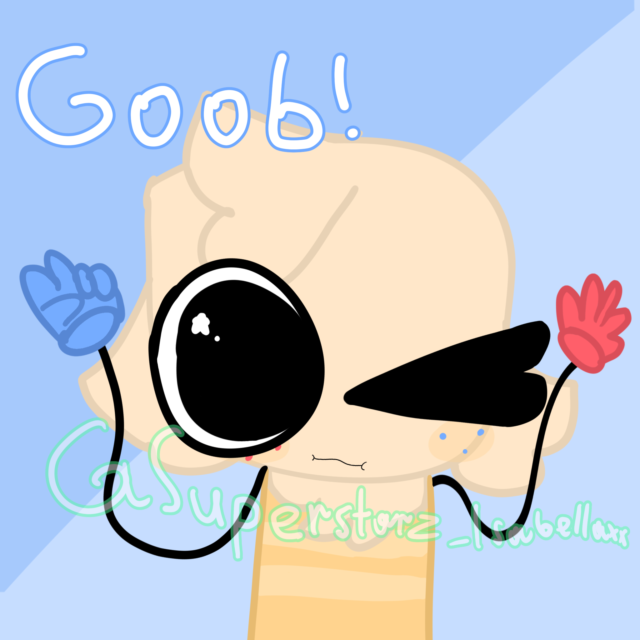 Goob fan art! Fandom