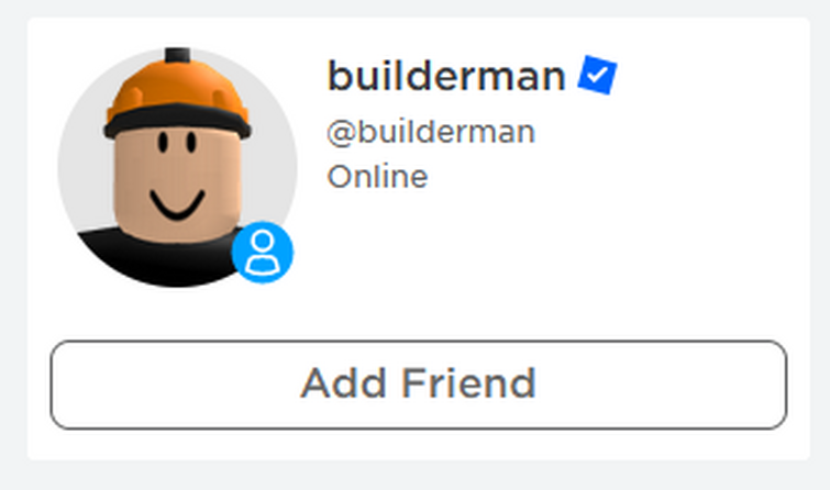 Builderman was online