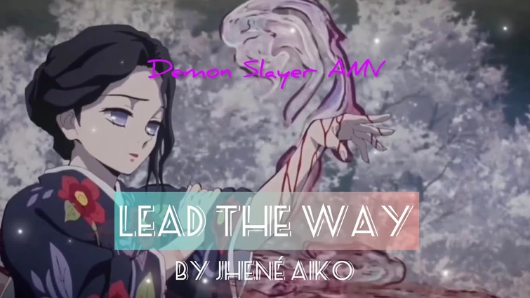 Demon Slayer AMV // Lead The Way (Jhené Aiko)