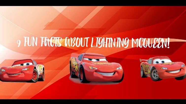 21 Facts About Lightning McQueen (Cars) 