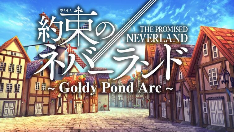 【TPN】The Promised Neverland ~Goldy Pond Arc~ 【Fanmade Anime Trailer】