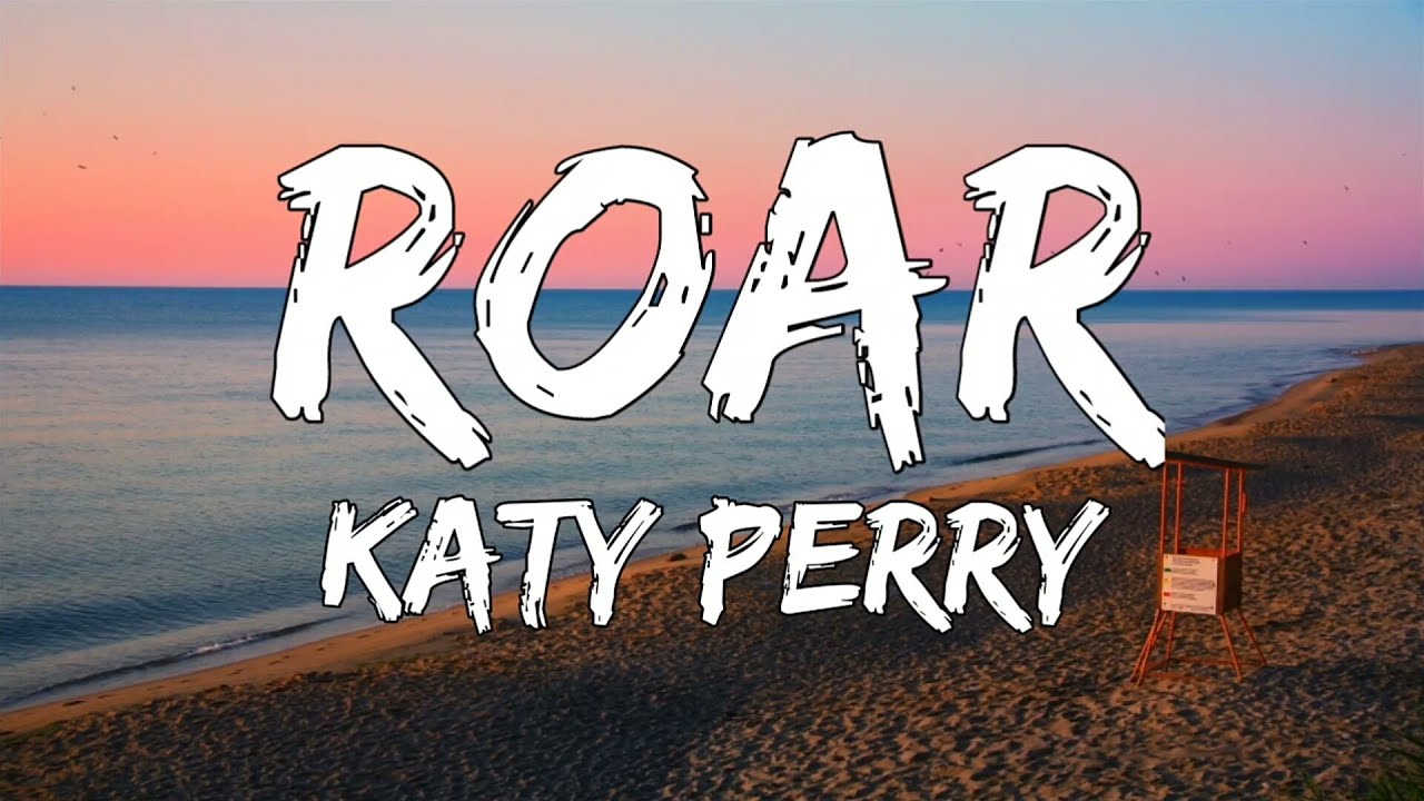 Roar - Katy Perry (Lyrics), Roar - Katy Perry (Lyrics), By P o p u l a r