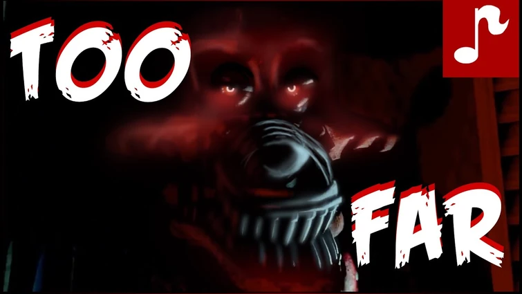 "TOO FAR" | Five Nights at Freddy's 4 SONG