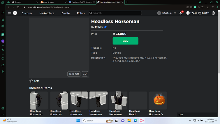 I bought the headless horseman.. rip 31k robux 