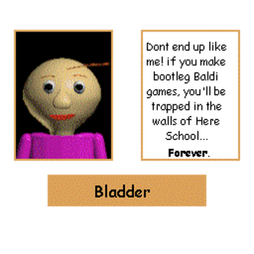 Bladder, Baldi's Basics Wiki