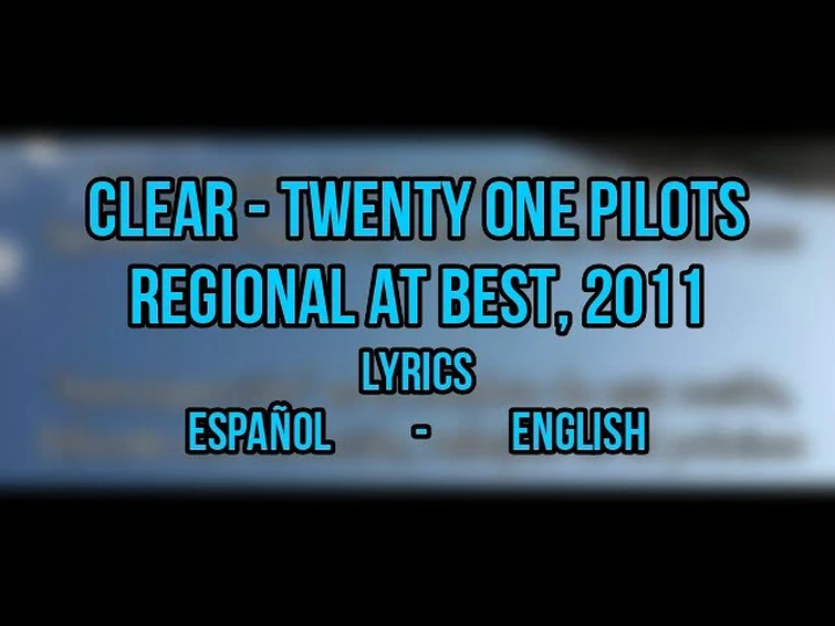 Twenty One Pilots | Clear (Original) (Sub. English - Español)