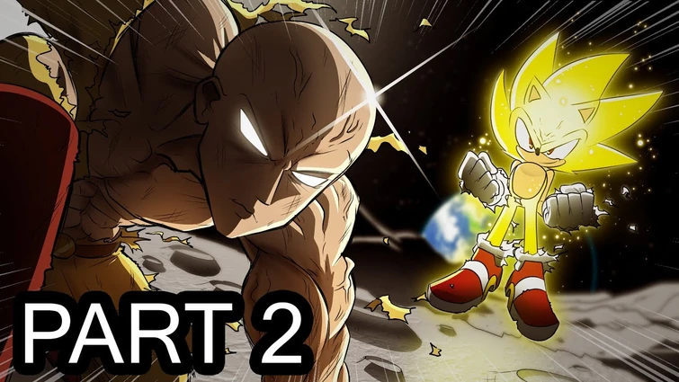 Sonic The Hedgehog Vs One Punch Man Part 2