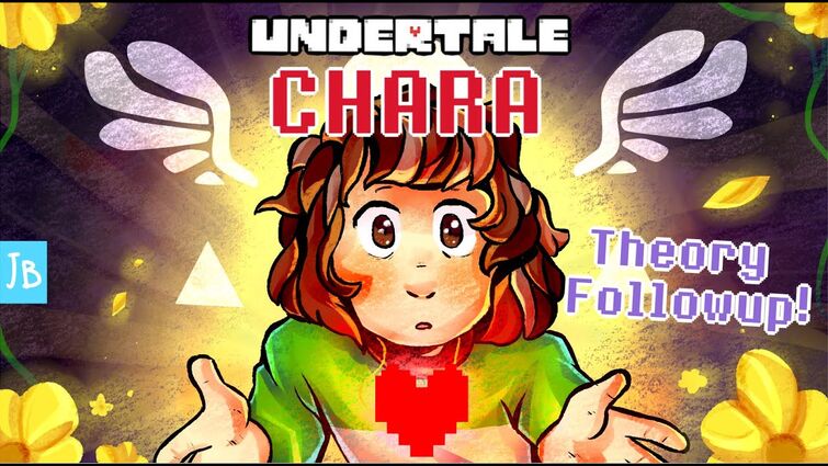 Undertale - CHARA Theory [FOLLOWUP]