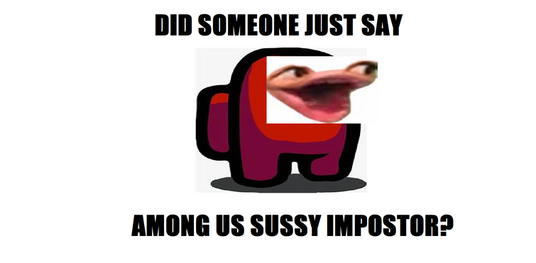 Amongus Sussy Impostor Memes