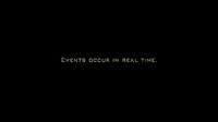 Events occur in real time: the title card that was shown at the start of select episodes, as well as 