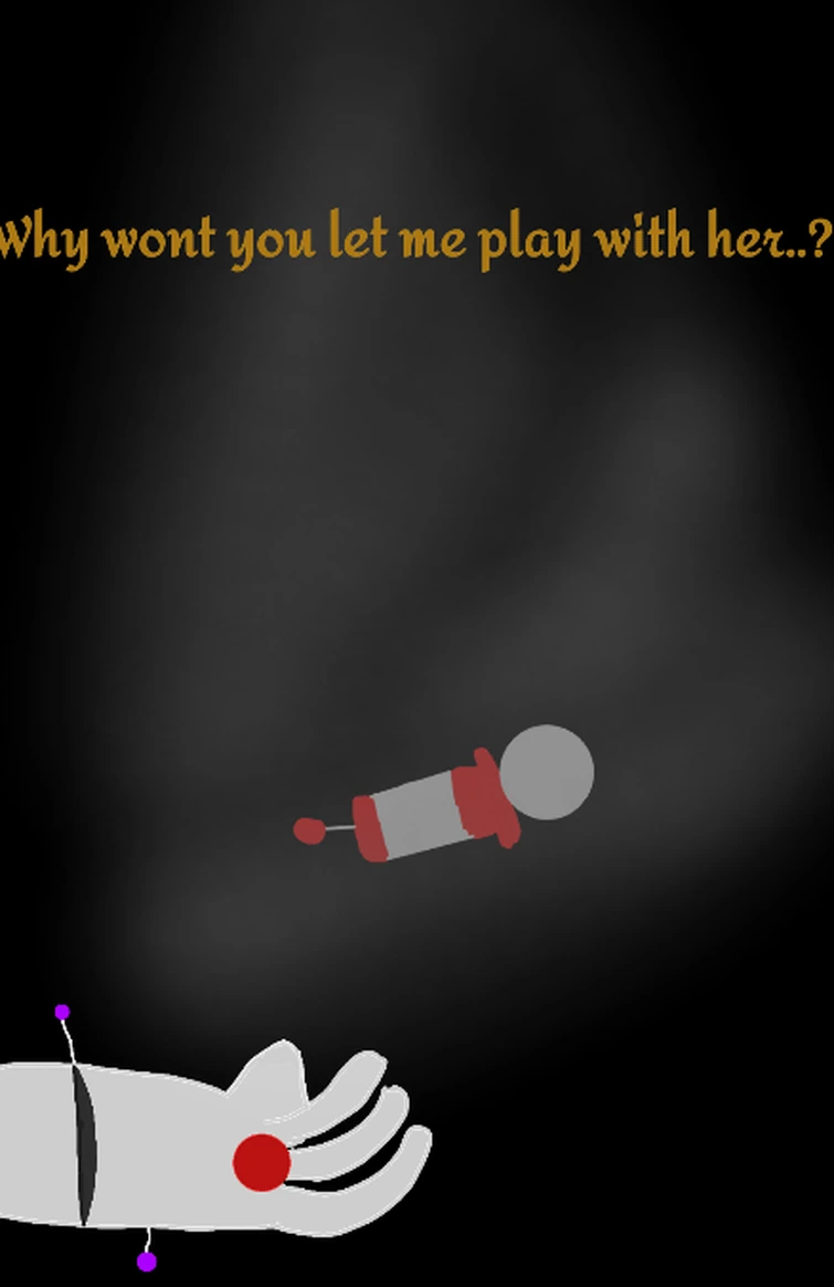 Why wont you let me play with her..?