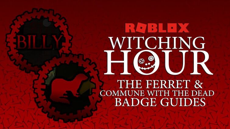 How Do You Pay Respects To Billy Fandom - roblox witching hour all badges