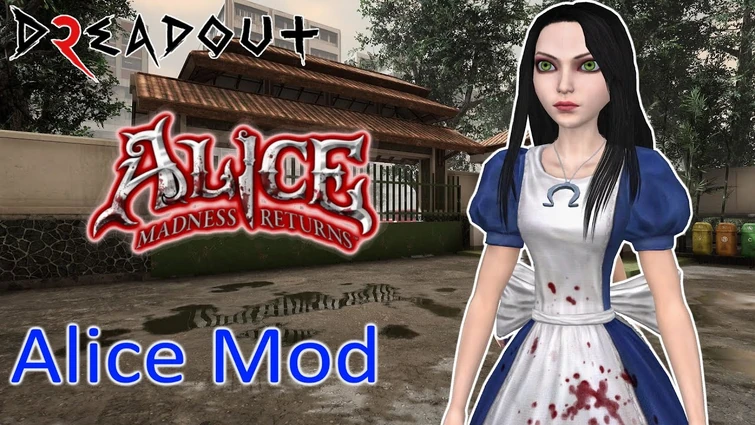 DreadOut 2 Alice Madness Returns Mod