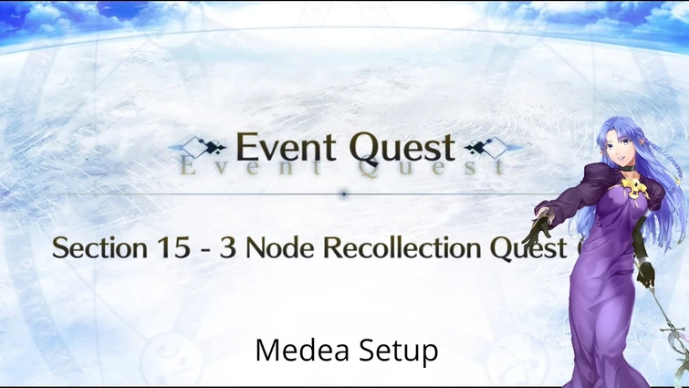 [FGO NA] LB 3 Li Shuwen Recollection Quest — Medea Setup