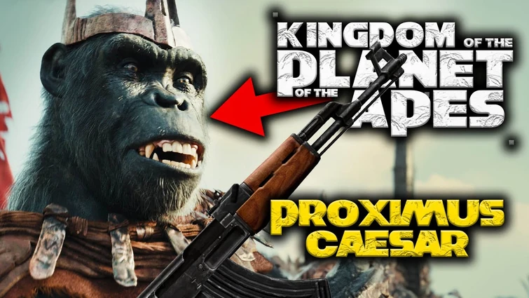 Kingdom of the Planet of the Apes ''Proximus Caesar'' Villain REVEALED!