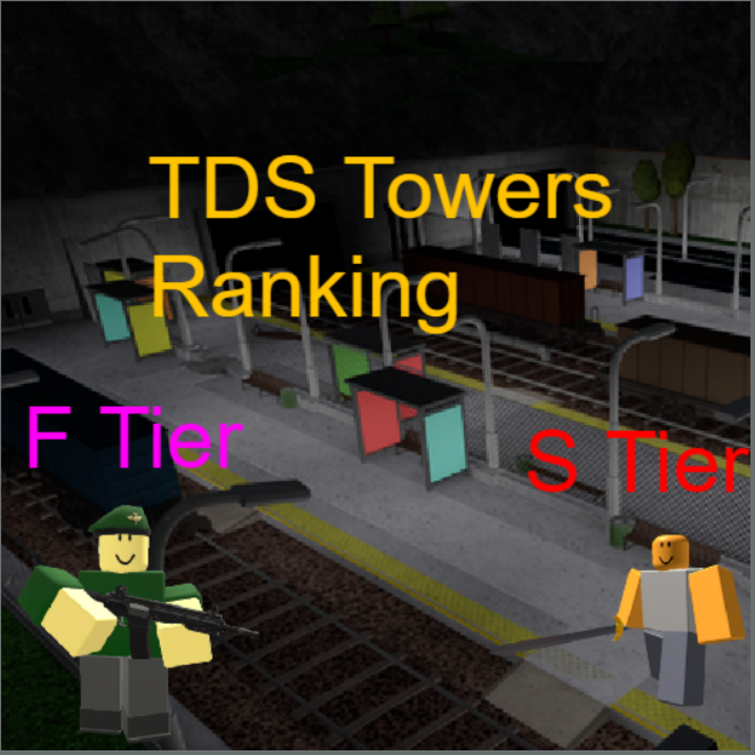 TDS Towers Ranking V1.1 Fandom
