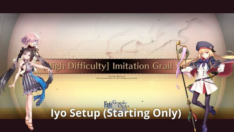 [FGO NA] Lilim Harlot FGO Arcade Collab Event CQ — Iyo Setup (Starting Only)