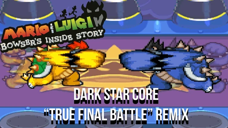 "True Final Battle" Bowser's Inside Story Dark Star Core (Slow Remix)