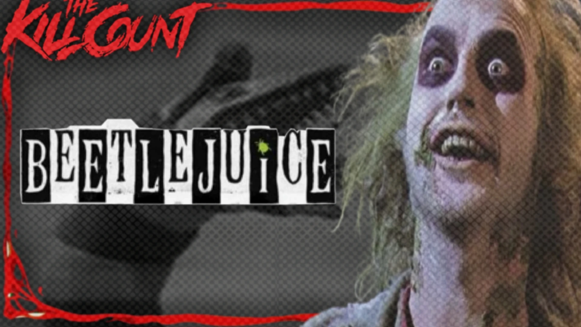 kill count kill count kill count(Beetlejuice ) thumbnail) | Fandom