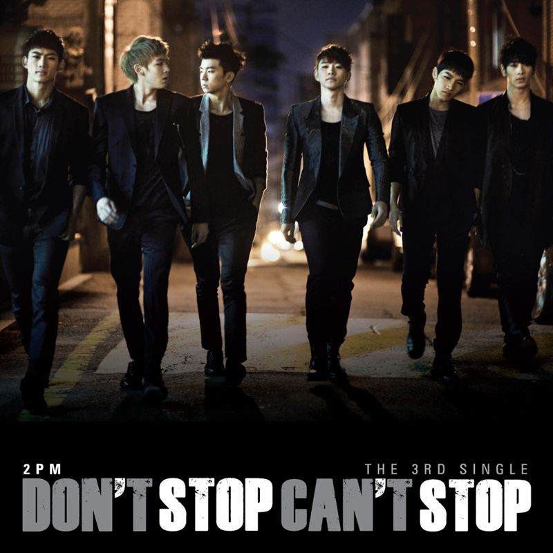 DON'T STOP CAN'T STOP (single) | 2PM Wiki | Fandom DON'T STOP CAN'T STOP (single) | 2PM Wiki | Fandom