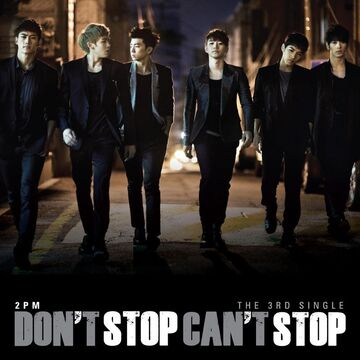 Don't Stop Can't Stop (song) | 2PM Wiki | Fandom