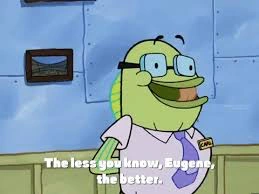 The less you know Eugene, the better... | Fandom