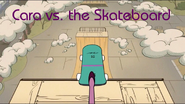 Cara vs. the Skateboard